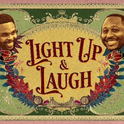 lightupandlaugh's profile picture. Welcome to the new web series Light Up & Laugh. Join @Tjonesreturns and @Trobecomedy as they smoke cigars and hang out with celebrity guests. Light Up & Laugh!