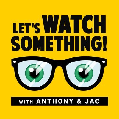 Let's Watch Something is a casual movie review podcast staring Anthony and Jac! Together we talk about movies! #podcasts #movies #film #cinema #podcaster