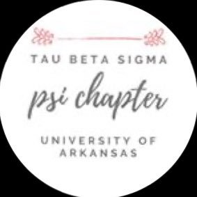 Psi Chapter of Tau Beta Sigma. Founded in 1950 at the University of Arkansas, Fayetteville.