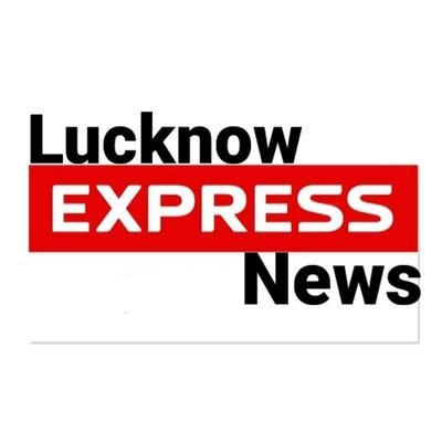 Official Account of @Lucknow_Express_News