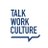 @talkworkculture