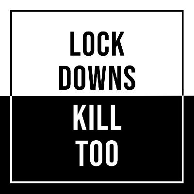 LockdownsT's profile picture. Poverty kills. Depression kills. Bankruptcies, abusive homes, lost careers, and suicide are all conclusively linked to economic depression.