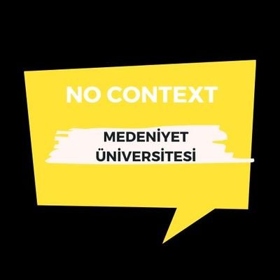 nocontextimu's profile picture. medeniyet üniversitesi'ne dair paylaşımlar