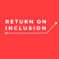 Return On Inclusion™ (@roinclusion) 's Twitter Profile