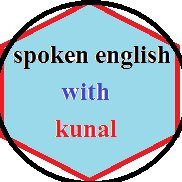 Hi friends
I am kunal
welcome to spoken English with kunal
search on youtube