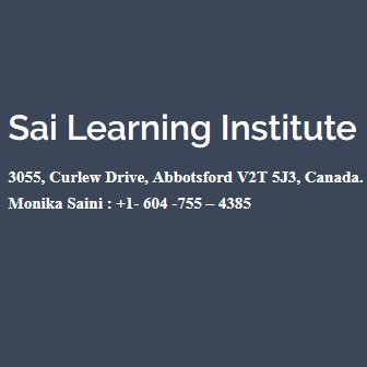 Sai Learning Institute in Abbotsford provide best coaching for IELTS, CELPIP, English Speaking & many more. Call to Monika Saini: +1-604-755-4385.