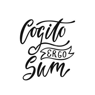 Cogito ergo sum