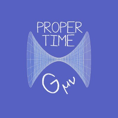 ProperTimePod's profile picture. Discussing gravity, mathematics, and their intersection with culture. Listen in!