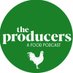 The Producers Food Podcast (@producerspod) Twitter profile photo The Producers Food Podcast (@producerspod) Twitter profile photo