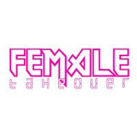 #FEMALETAKEOVER (@takeoverfemale) 's Twitter Profile