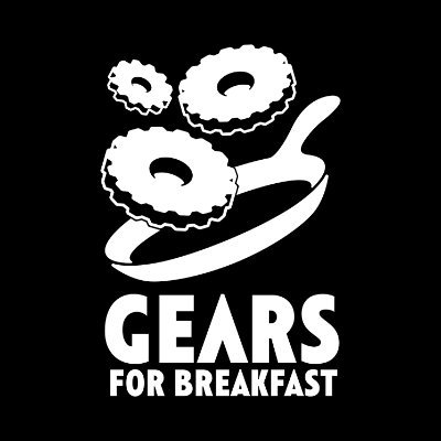 Gears for Breakfast