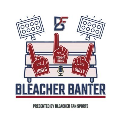 Bleacher Banter Podcast