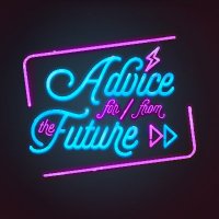 Advice for/from the Future (@advice4futureu) 's Twitter Profile Photo Advice for/from the Future (@advice4futureu) 's Twitter Profile Photo