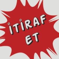 İTİRAF EDİYORUM (@itiraf__et) 's Twitter Profile