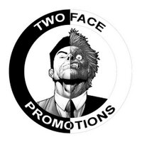 Two Face Promotions (@twofacepro) 's Twitter Profile