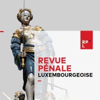 Revue pénale luxembourgeoise (@revue_penale) 's Twitter Profile Photo