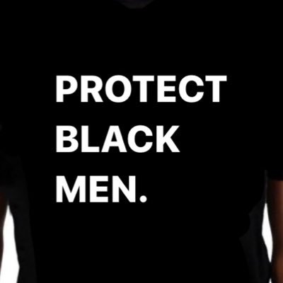 Protect Black Men
