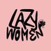 Lazy Women (@lazy_women) Twitter profile photo