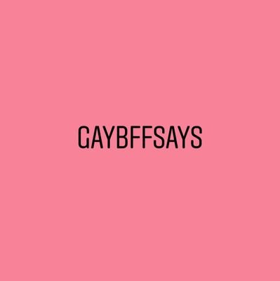 GayBFFSays Profile Picture