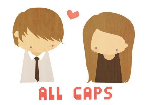 SORRY, CAPS LOCK IS BROKEN.