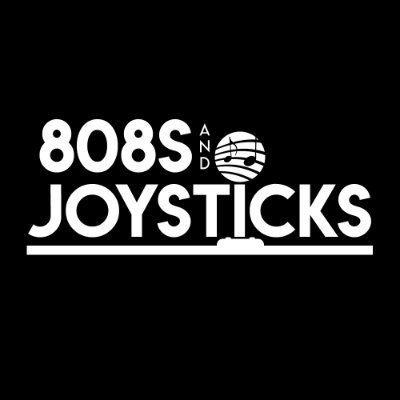 808s and Joysticks