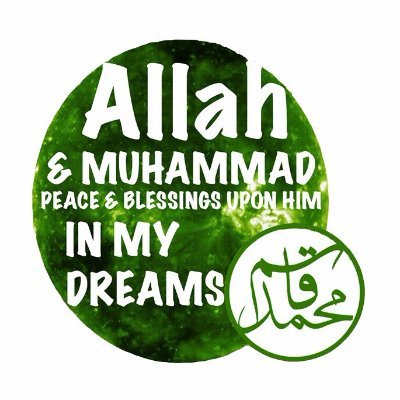Al_Mubashshirat's profile picture. Allah and Prophet Muhammad S.A.W in Muhammad Qasim's Dream. I know it's hard to believe, but at least do research and study it before making a decision. F=💯FB.