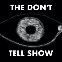 THE DON'T TELL SHOW(@THEDONTTELLSHO1) 's Twitter Profile Photo