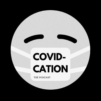 COVID-CATION Podcast