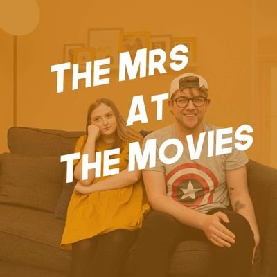 The Mrs at the Movies | Podcast