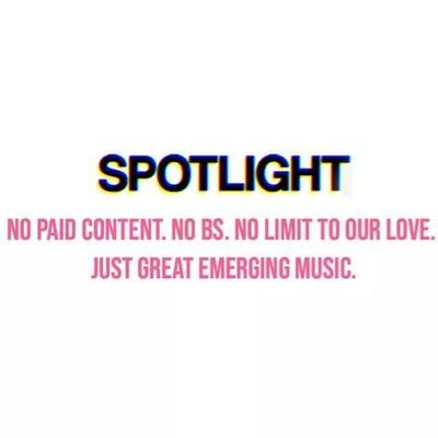 No paid content.
No bullshit.
No limit to our love.
Just great emerging music.

Send all enquiries to:
Spotlightmusicuk@gmail.com