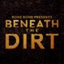 Beneath The Dirt (@beneathdirt) Twitter profile photo