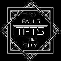 Then Falls The Sky(@ThenFallsTheSky) 's Twitter Profileg