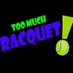 too much Racquet! (@tooMuchRacquet) Twitter profile photo