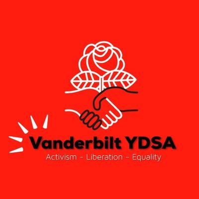 We are the Vanderbilt branch of the national @YDSA_. Fighting for Liberation and Equality at all levels. Mentions/follows are not endorsements #blacklivesmatter