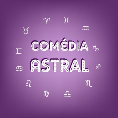 😆 Uma comédia Astrológica.
• Instagram: @comediastral