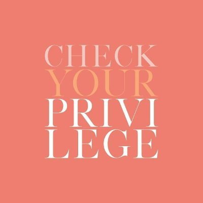 Checkyourprivilege