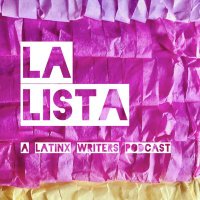 LA LISTA: A Latinx Writers Podcast(@LaListaPodcast) 's Twitter Profileg