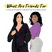 What Are Friends For Podcast (@waffpodcast) Twitter profile photo What Are Friends For Podcast (@waffpodcast) Twitter profile photo
