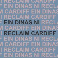 RECLAIM CARDIFF -- EIN DINAS NI (@reclaimcardiff) 's Twitter Profile Photo RECLAIM CARDIFF -- EIN DINAS NI (@reclaimcardiff) 's Twitter Profile Photo