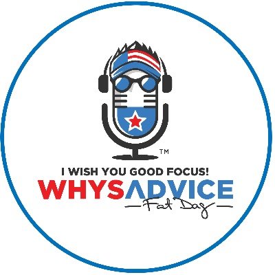 WhysAdvice™ is a Lifestyle Brand leveraging the power of WHY while broadcasting wellness ADVICE to an authentic community of focused Wingmen. 🎙Host @FatDag