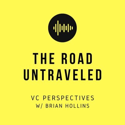 VCPerspectives's profile picture. Capturing global perspectives of leaders across the VC industry in real time #RoadUntraveled  @bholls1

The Road Untraveled: VC Perspectives with Brian Hollins