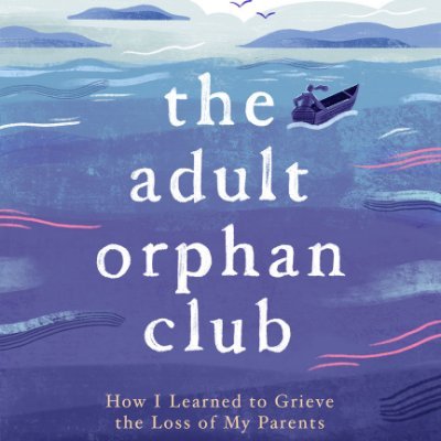 THE ADULT ORPHAN CLUB - a guide to grieving the loss of your parents, written by @FloraBaker 💛Order #TheAdultOrphanClub in ebook & paperback below: