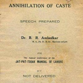 An account with excerpts from B. R. Ambedkar's undelivered 1936 speech, 'Annihilation of Caste'. Maintained by @raghumahajan.