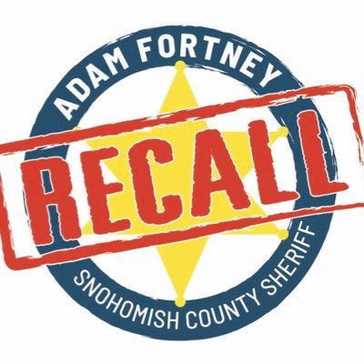 Recall Fortney -Snohomish County Dangerous Sheriff