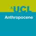 UCL Anthropocene (@AnthropoceneUCL) Twitter profile photo