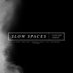 Slow Spaces (@SlowSpacesLive) Twitter profile photo