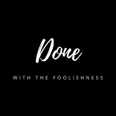 donewtfools's profile picture. A blog about getting rid of the foolishness and enjoying a joyful life.