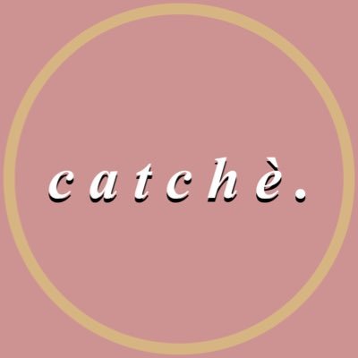 Catchè. 💫