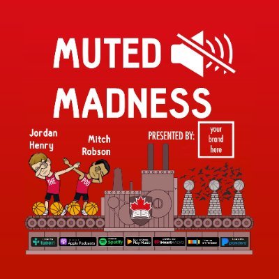 Muted Madness, the world’s only Canadian University Basketball Podcast. Subscribe on iTunes & SoundCloud