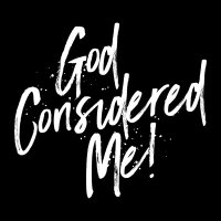 God Considered Me!(@GodConsideredMe) 's Twitter Profile Photo